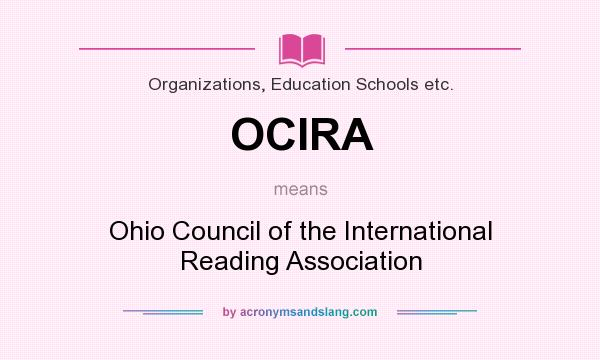 What does OCIRA mean? It stands for Ohio Council of the International Reading Association