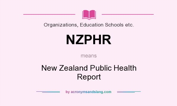 What does NZPHR mean? It stands for New Zealand Public Health Report