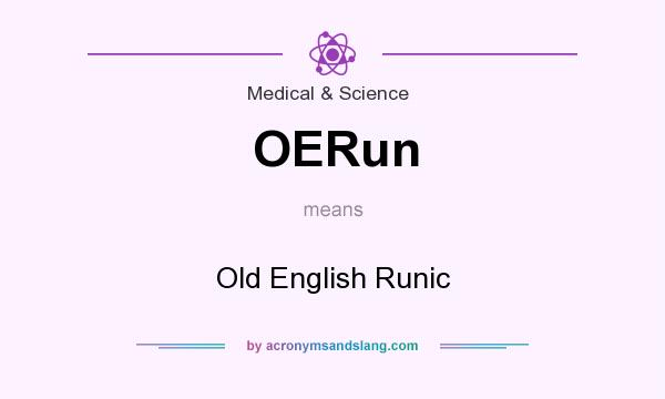 What does OERun mean? It stands for Old English Runic