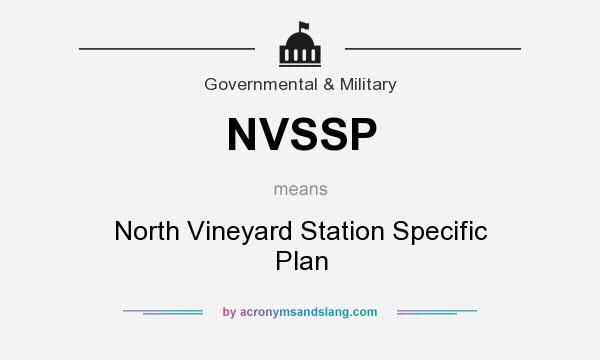 What does NVSSP mean? It stands for North Vineyard Station Specific Plan