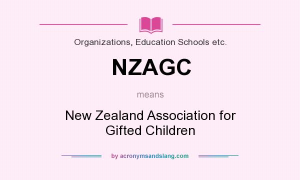 What does NZAGC mean? It stands for New Zealand Association for Gifted Children