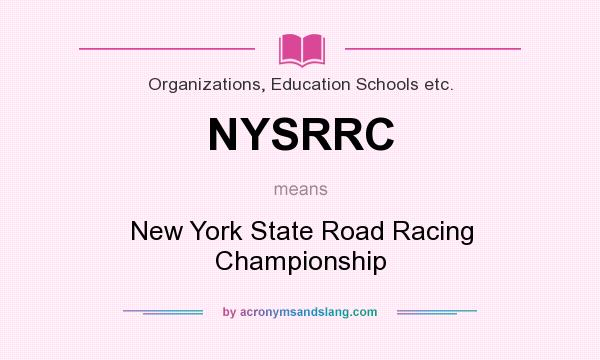What does NYSRRC mean? It stands for New York State Road Racing Championship