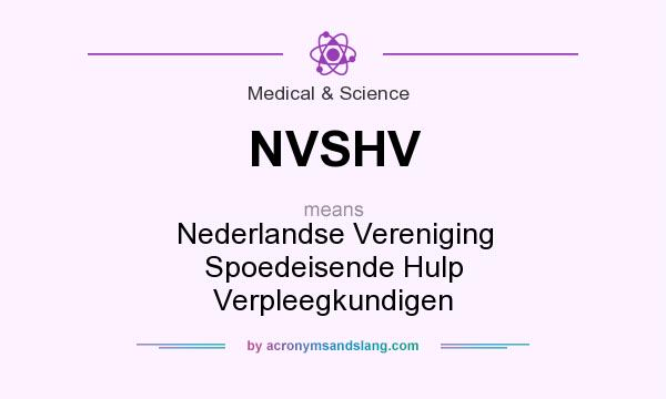What does NVSHV mean? It stands for Nederlandse Vereniging Spoedeisende Hulp Verpleegkundigen