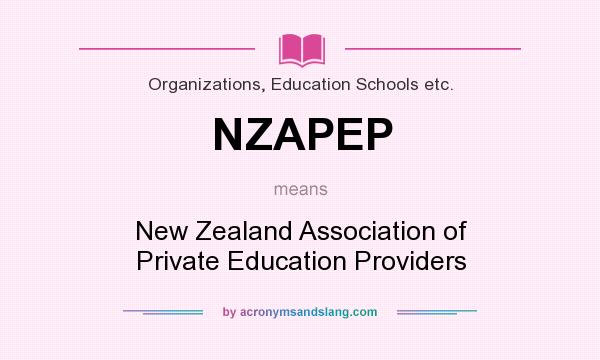What does NZAPEP mean? It stands for New Zealand Association of Private Education Providers