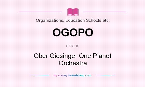 What does OGOPO mean? It stands for Ober Giesinger One Planet Orchestra