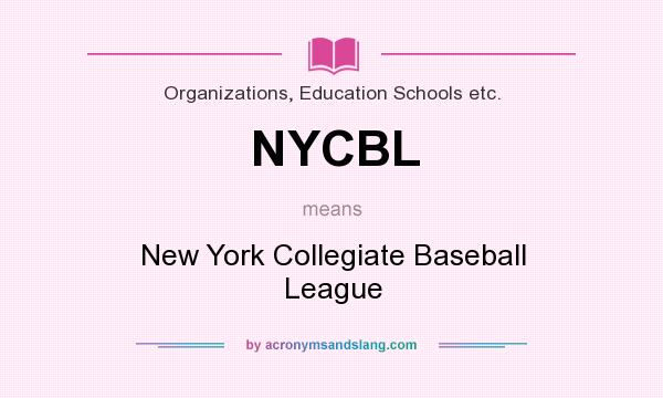 What does NYCBL mean? It stands for New York Collegiate Baseball League