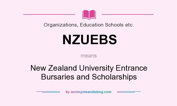 What does NZUEBS mean? It stands for New Zealand University Entrance Bursaries and Scholarships