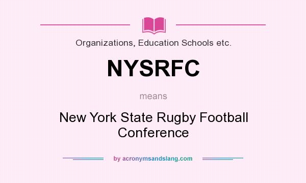 What does NYSRFC mean? It stands for New York State Rugby Football Conference