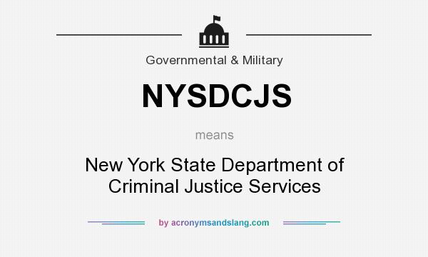 What does NYSDCJS mean? It stands for New York State Department of Criminal Justice Services