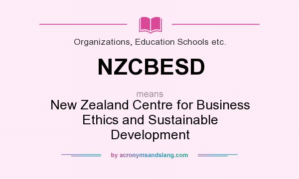 What does NZCBESD mean? It stands for New Zealand Centre for Business Ethics and Sustainable Development