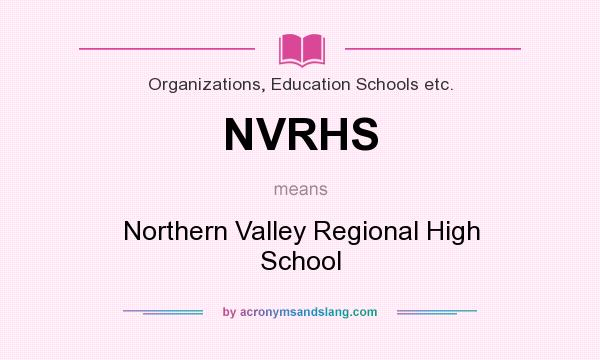 What does NVRHS mean? It stands for Northern Valley Regional High School