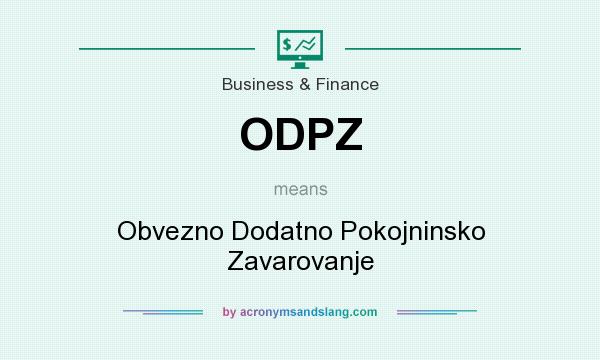What does ODPZ mean? It stands for Obvezno Dodatno Pokojninsko Zavarovanje