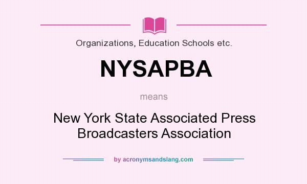 What does NYSAPBA mean? It stands for New York State Associated Press Broadcasters Association