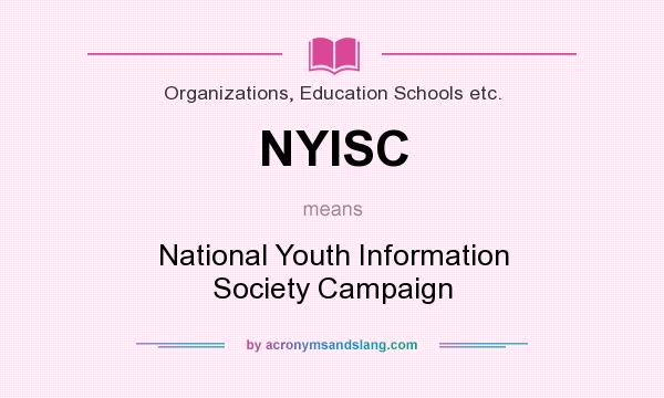 What does NYISC mean? It stands for National Youth Information Society Campaign