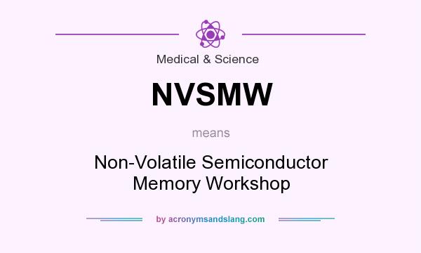 What does NVSMW mean? It stands for Non-Volatile Semiconductor Memory Workshop