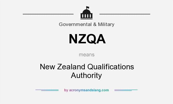 What does NZQA mean? It stands for New Zealand Qualifications Authority