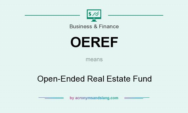 What does OEREF mean? It stands for Open-Ended Real Estate Fund