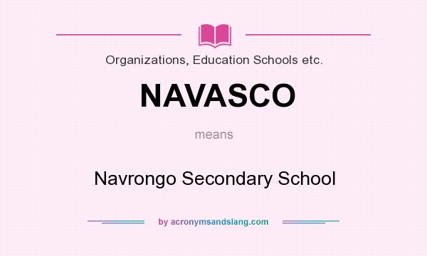 What does NAVASCO mean? It stands for Navrongo Secondary School