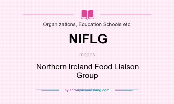 What does NIFLG mean? It stands for Northern Ireland Food Liaison Group
