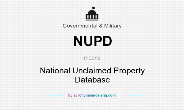 What does NUPD mean? It stands for National Unclaimed Property Database
