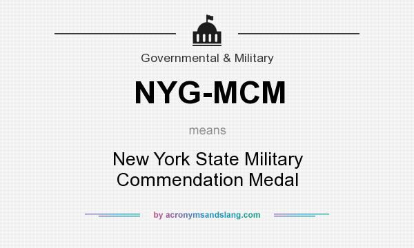 What does NYG-MCM mean? It stands for New York State Military Commendation Medal