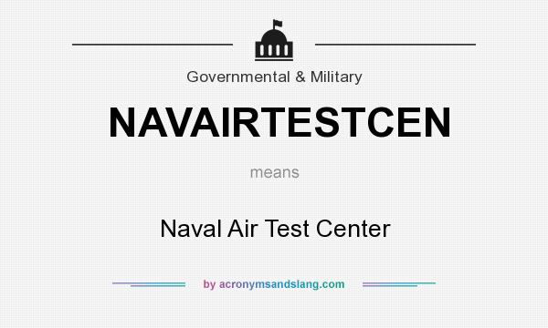 What does NAVAIRTESTCEN mean? It stands for Naval Air Test Center