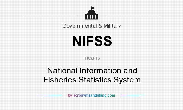 What does NIFSS mean? It stands for National Information and Fisheries Statistics System