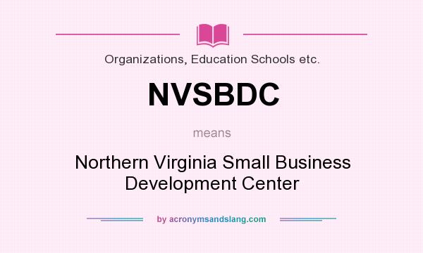 What does NVSBDC mean? It stands for Northern Virginia Small Business Development Center