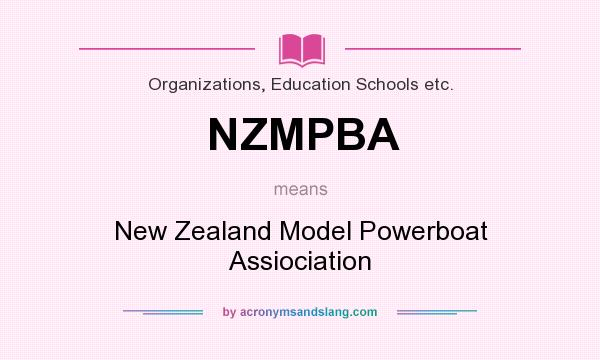 What does NZMPBA mean? It stands for New Zealand Model Powerboat Assiociation