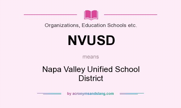 What does NVUSD mean? It stands for Napa Valley Unified School District