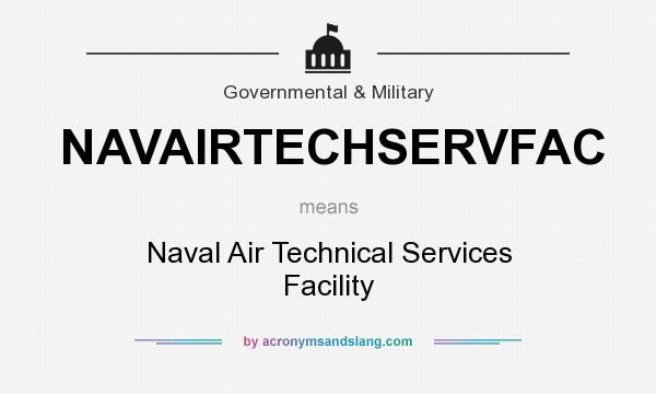 What does NAVAIRTECHSERVFAC mean? It stands for Naval Air Technical Services Facility