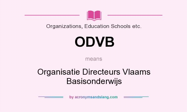 What does ODVB mean? It stands for Organisatie Directeurs Vlaams Basisonderwijs