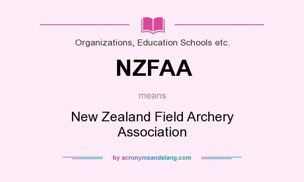 What does NZFAA mean? It stands for New Zealand Field Archery Association