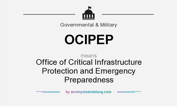 What does OCIPEP mean? It stands for Office of Critical Infrastructure Protection and Emergency Preparedness