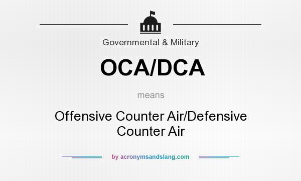 What does OCA/DCA mean? It stands for Offensive Counter Air/Defensive Counter Air