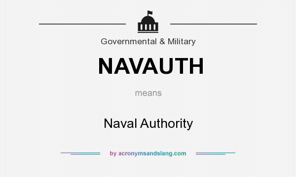 What does NAVAUTH mean? It stands for Naval Authority