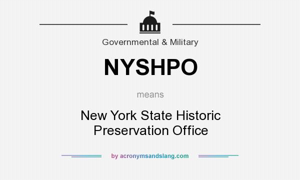 What does NYSHPO mean? It stands for New York State Historic Preservation Office