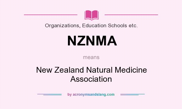 What does NZNMA mean? It stands for New Zealand Natural Medicine Association
