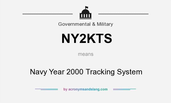 What does NY2KTS mean? It stands for Navy Year 2000 Tracking System