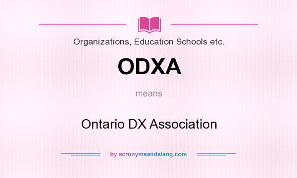 What does ODXA mean? It stands for Ontario DX Association