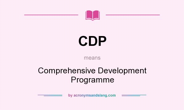 What does CDP mean? It stands for Comprehensive Development Programme