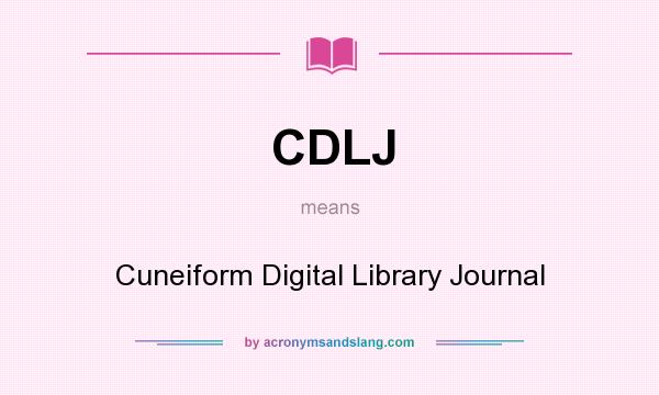 What does CDLJ mean? It stands for Cuneiform Digital Library Journal