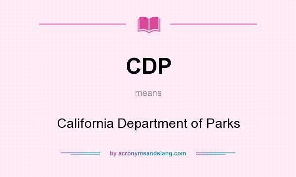 What does CDP mean? It stands for California Department of Parks
