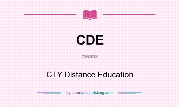 What does CDE mean? It stands for CTY Distance Education