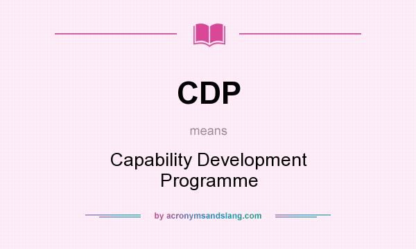 What does CDP mean? It stands for Capability Development Programme