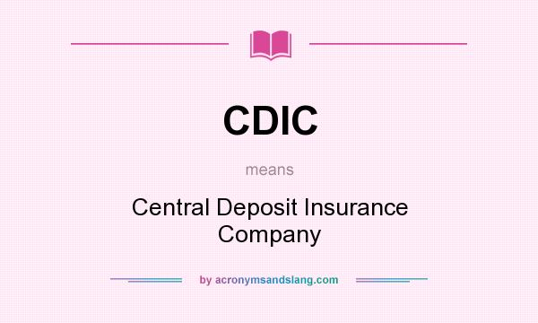 What does CDIC mean? It stands for Central Deposit Insurance Company