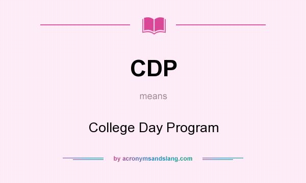 What does CDP mean? It stands for College Day Program