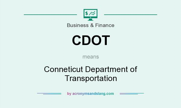 What does CDOT mean? It stands for Conneticut Department of Transportation