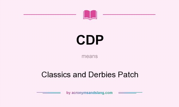 What does CDP mean? It stands for Classics and Derbies Patch