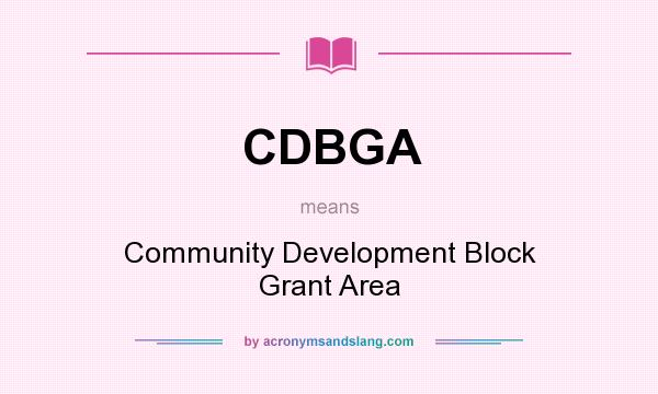 What does CDBGA mean? It stands for Community Development Block Grant Area